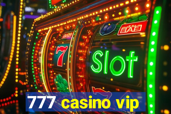 777 casino vip